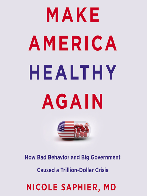 Title details for Make America Healthy Again by Nicole Saphier - Available